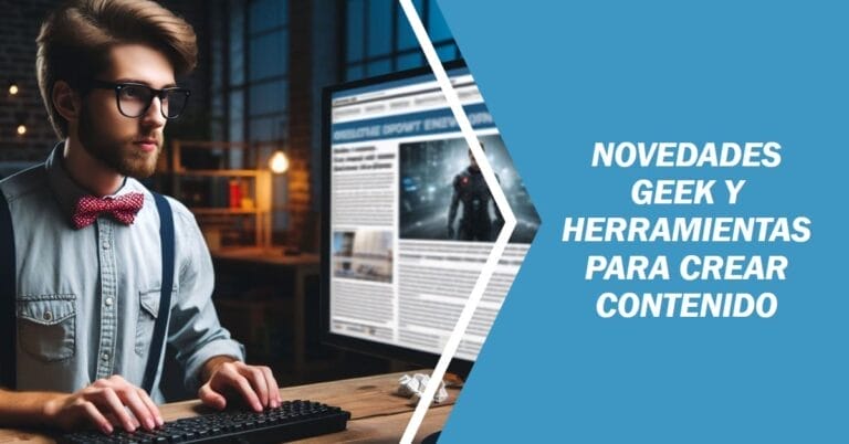 192. Novedades geek y de creación de contenidos
